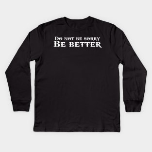 God of War - Do Not Be Sorry, Be Better Kids Long Sleeve T-Shirt